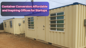 Container-Conversion-Affordable-and-Inspiring-Offices-for-Startups