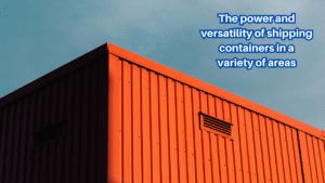 The-power-and-versatility-of-shipping-containers-in-a-variety-of-areas