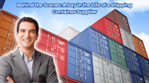 Behind-the-Scenes-A-Day-in-the-Life-of-a-Shipping-Container-Supplier